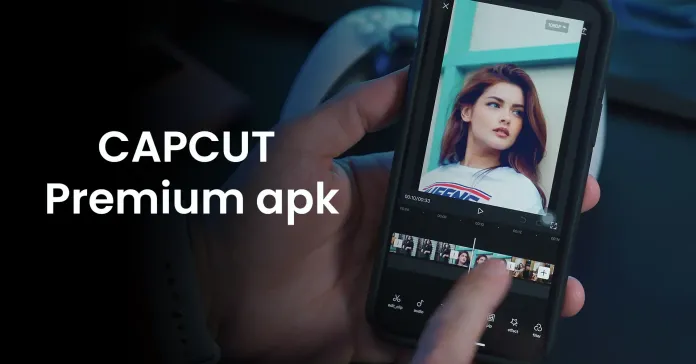 CapCut Premium APK